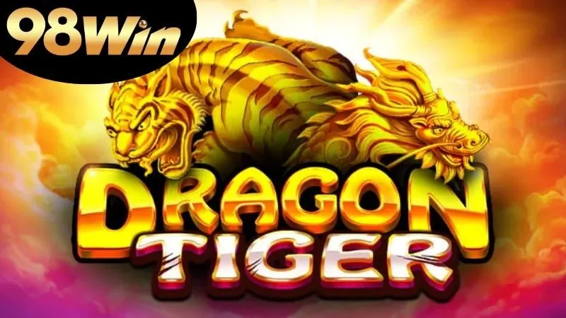 Tổng quan về Rồng hổ 98win